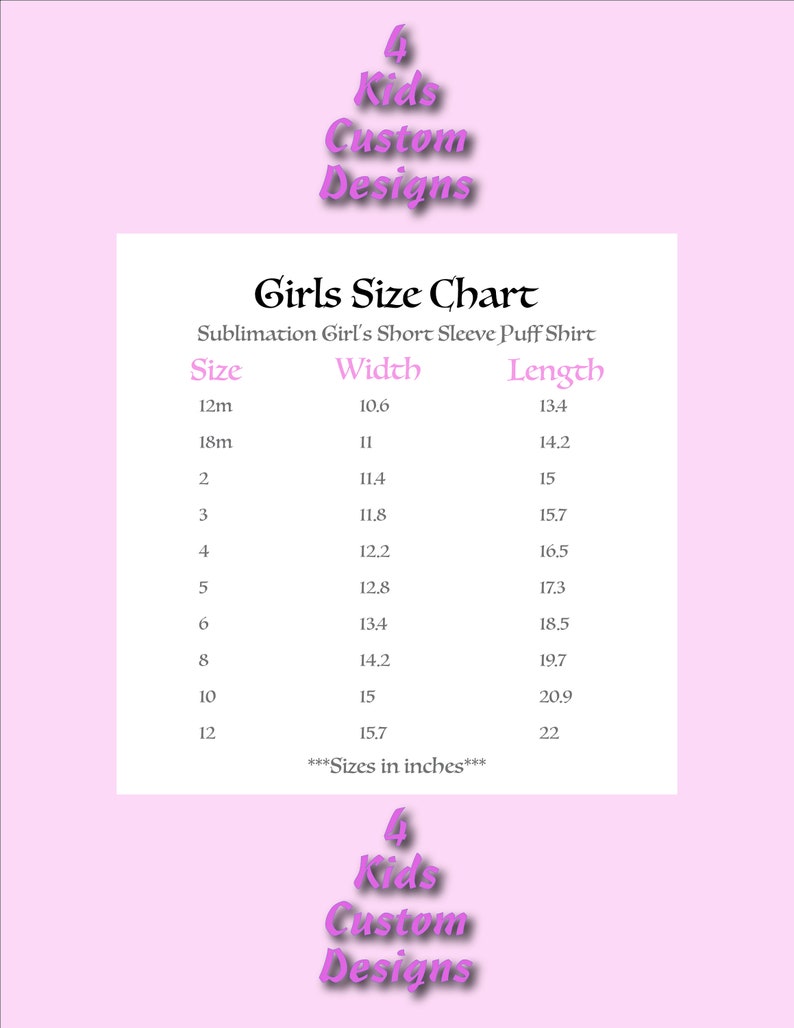 May include: A size chart for girls' short sleeve puff shirts. The chart lists sizes from 12 months to 12 years old, with corresponding width and length measurements in inches.
