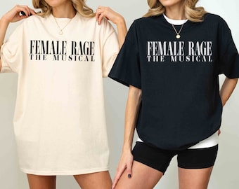 Female Rage The Musical simple Shirt, Concert Shirt, GIft For Her