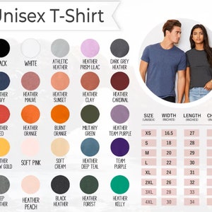 May include: A product image showcasing a variety of unisex t-shirt colors, including black, white, and heather shades. The image also displays a size chart with measurements in inches for width, length, and chest sizes, ranging from XS to 4XL.