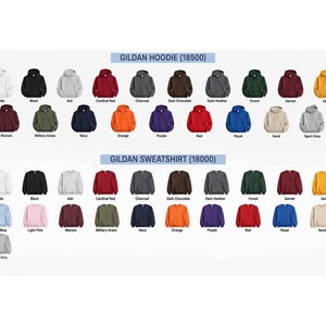 May include: A color chart displaying Gildan Hoodie 18500 and Gildan Sweatshirt 18000 options. The grid features various solid-colored hooded sweatshirts and crewneck sweatshirts, including white, black, ash, red, charcoal, brown, grey, green, and gold.