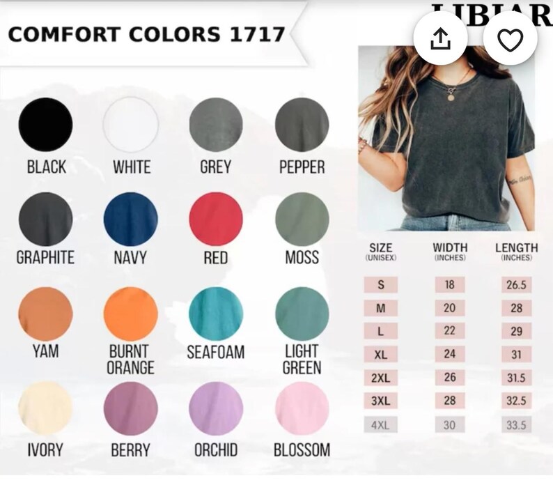 May include: A color chart for Comfort Colors 1717 t-shirts, featuring various colors like black, white, and red. The chart includes size and measurement details in inches for unisex sizes, from S to 4XL. A person is wearing a gray t-shirt.