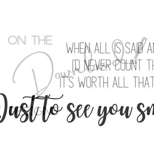just to see you smile just to see you smile