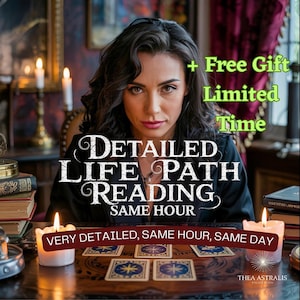 May include: An image promoting a detailed life path reading. The text includes "Detailed Life Path Reading, Same Hour, Very Detailed, Same Hour, Same Day" and "+ Free Gift Limited Time". A woman is seated at a table with tarot cards and lit candles.