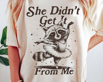 Raccoon Ballerina Meme Shirt, Funny Dance Mom Gift