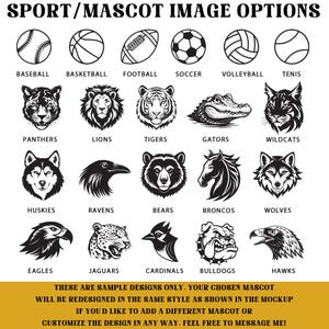 May include: Black and white illustrations of various sports balls and mascots, including a baseball, basketball, football, soccer ball, volleyball, and tennis ball. Mascot options include a tiger, bear, and eagle. Text reads: "SPORT/MASCOT IMAGE OPTIONS."