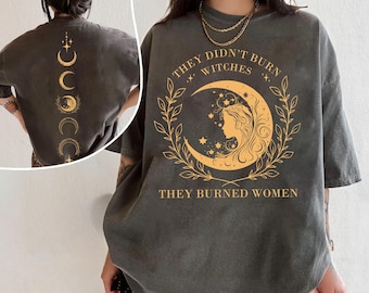 Witches Feminist T-Shirt, Smash The Patriarchy, Mystical Activist Shirt