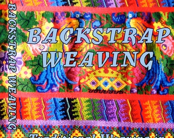 Backstrap Weaving in Mexico and Guatemala DVD or USB stick