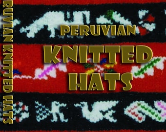 Peruvian Knitted Hats DVD or USB stick
