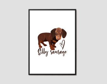 Dachshund Dog Wall Art / Dog Print / Sausage Dog Home Decor / Dogs Over People Poster / Silly Sausage Dog Wall Art / Dog Print / Puppy Print