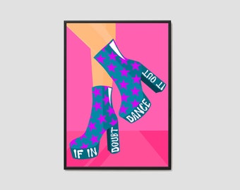 If In Doubt, Dance It Out Print / Dancing Shoes Wall Art / High Heel Wall Art / Dancing Print / Wall Art / Poster Print / Home Decor / Quote