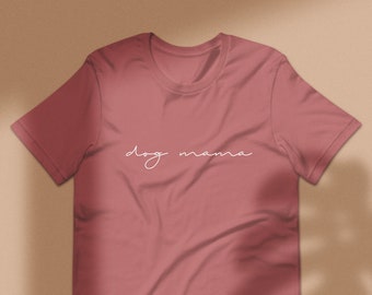 Dog Mama Script Shirt || Dog Mom Shirt || Dog Mom Tee || Pet Lovers Gift || Crew Neck Women's || Subtle Script Tee