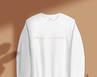 Dog Mama Script Sweatshirt || Dog Mom Sweatshirt || Subtle Dog Mom Sweatshirt || Pet Lovers || Crew Neck Women Sweater || Graphic Pull Over