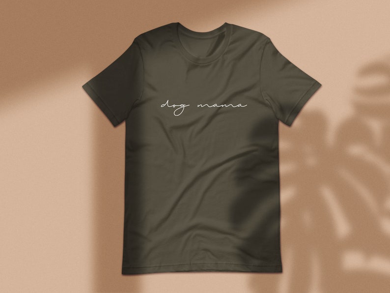 Dog Mama Script Shirt Dog Mom Shirt Dog Mom Tee Pet Lovers Gift Crew Neck Women's Subtle Script Tee Army