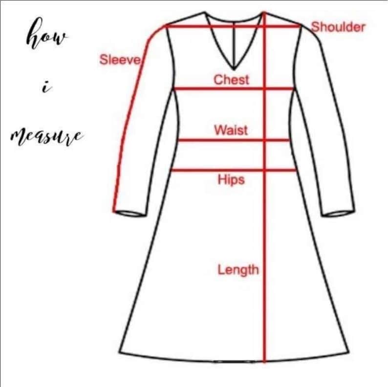 May include: A diagram illustrating how to measure a dress. The black outline of a dress is marked with red lines indicating measurements for sleeve, shoulder, chest, waist, hips, and length. Text on the left reads "how i measure."