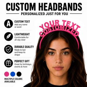 May include: A pink headband featuring the text YOUR TEXT CUSTOMIZED in bold, block letters. The image includes text labels for custom text, lightweight design, durable quality, gift suitability, and colour options including pink, blue, and black.