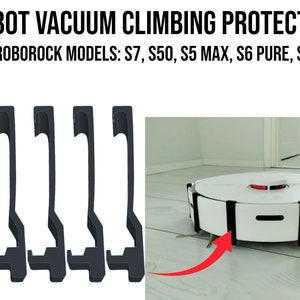 May include: Set of four black plastic climbing protection pieces for a robot vacuum. The pieces are designed to fit around the edge of the vacuum and prevent it from falling off of stairs or other elevated surfaces. The text "ROBOT VACUUM CLIMBING PROTECTION" and "ROBOROCK MODELS: S7, S50, S5 MAX, S6 PURE, S4" is visible at the top of the image.