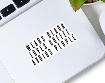 Wears Black Loves Coffee Avoids People Sticker, Bookish Introvert Sticker for Kindle, Funny Laptop Decals
