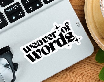 Weaver of Words Sticker, Writer Decals, Gifts for Writers and Authors, Future Best Selling Writer