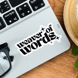 Writer Stickers Weaver of Words, Gifts for Writers and Authors, Fantasy Author Vinyl Decals for Laptop, Future Best Selling Writer