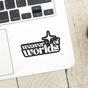 Weaver of Worlds Sticker for Authors, Fantasy Writer Sticker, Gift for Authors, Best-Selling Author Gifts, Cute Writer Merch