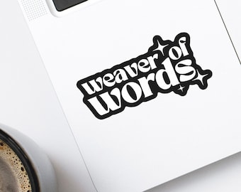 Weaver of Words Sticker for Writers, Vinyl Author Laptop Stickers, Best Selling Author Gift