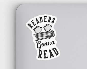 May include: A black and white sticker with the text "Readers Gonna Read" and a drawing of a book with glasses on top.