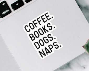Coffee Books Dogs Naps Sticker, Bookish Kindle Vinyl Stickers, Gifts for Dog and Book Lovers
