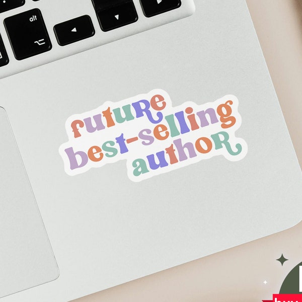 Future Best-Selling Author Sticker, Author Vinyl Sticker, Sticker for Writer, New Writer Gift, New Author Gift, Writer Sticker, BOGO