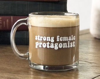 Strong Female Protagonist Mug, Feminist Mug, Writer Coffee Cup, Literary Mug, Bookworm Mug, 13oz Glass Mug