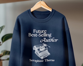 Personalized Writer Sweatshirt, Future Best Selling Author Crewneck, Typewriter Sweater, Custom Writer Gifts