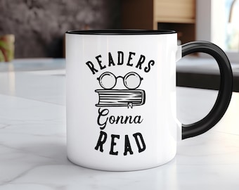 Readers Gonna Read Coffee Cup, Book Lover Mug, Gift for Bookworm, Bookish Coffee Mug