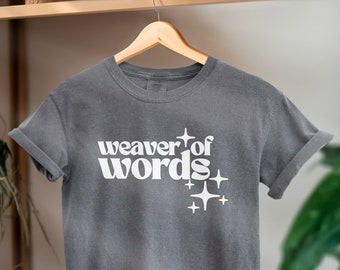 Writer T-Shirt Weaver of Words, Author Shirt Comfort Colors®, Gift for Storyteller, Fantasy Writer Shirt, Gift for Writer New Author