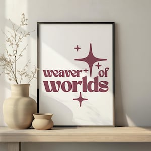 Writer Poster, Weaver of Worlds Wall Art, Writer Home Decor, Gift for Writers, Office Wall Art, Gift for Author, Writing Room Decor