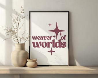 Writer Inspired Poster, Weaver of Worlds Wall Art, Home Decor for Writers, Gift for Authors