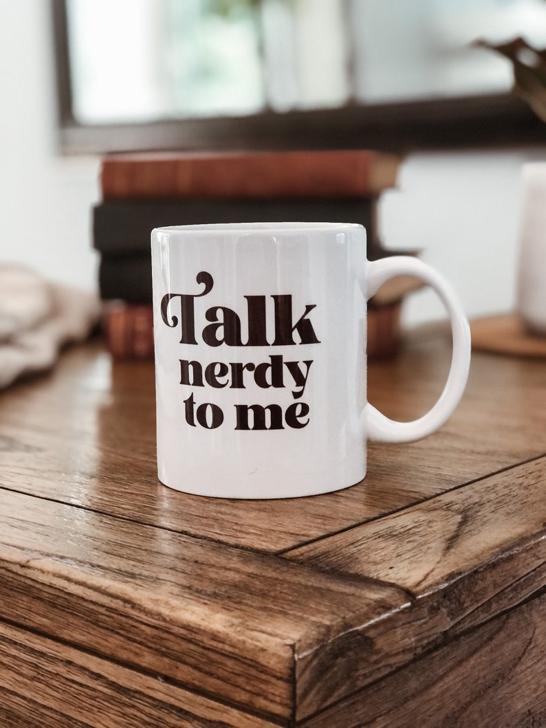 Bookish Tea and Coffee Cup, Talk Nerdy to Me Book Mug for Readers, Book Lover Gifts for Her, Funny Bookish Cups, Teacher Coffee Cup image 2