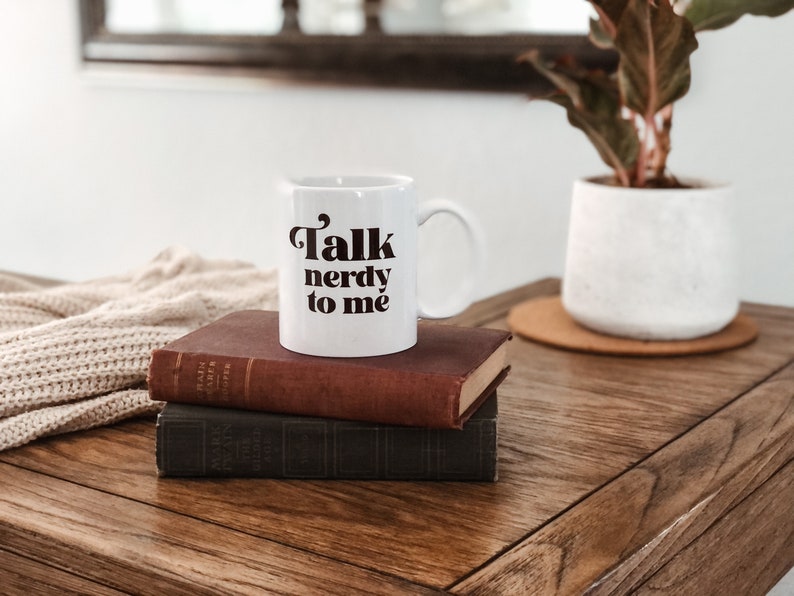 Bookish Tea and Coffee Cup, Talk Nerdy to Me Book Mug for Readers, Book Lover Gifts for Her, Funny Bookish Cups, Teacher Coffee Cup image 3