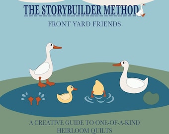 DIGITAL PDF - Arbetsbok för applikationsquiltmönster med ankor, fåglar och djur i PDF-format – Front Yard Friends StoryBuilder-metoden
