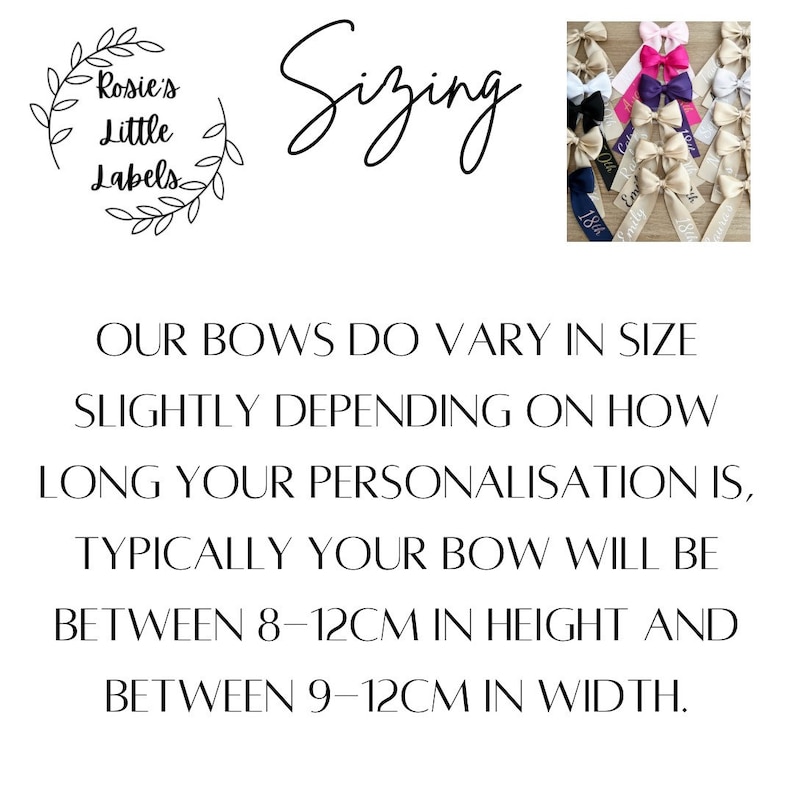 May include: Image of bows with personalized ribbons. Text reads "Sizing" and "Rosie's Little Labels." The bows are typically between 3.15-4.72 inches in height and 3.54-4.72 inches in width. The text also states that the bows vary in size.