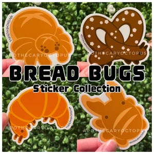 May include: A collection of four die-cut stickers featuring insect-like creatures shaped like bread. The designs include an orange spider-shaped bun, a brown pretzel-shaped bug, an orange croissant-shaped crustacean, and a beetle-shaped loaf of bread.