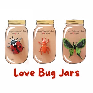 May include: Three Valentine's Day cards featuring jar illustrations with insect and butterfly designs. Each card has the text "Happy Valentine's Day LOVE BUG" and "From". The words "Love Bug Jars" are written in red.