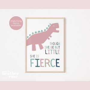 Dino Girl Print | pink dinosaur print, dino girl bedroom print, dino gift for girl, though she be but little, she is fierce, dinosaur decor