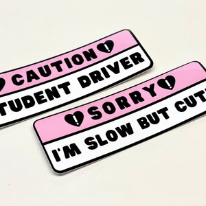 Kawaii Student Driver Warning &  Slow but Cute Sticker | Pink Glossy Car Decal
