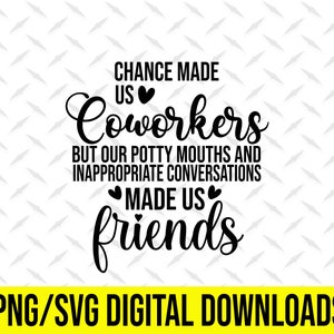 chance made us coworkers png, coworker svg, coworkers digital download, chance made us png