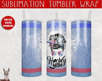 hockey mom tumbler wrap png messy bun tumbler sublimation