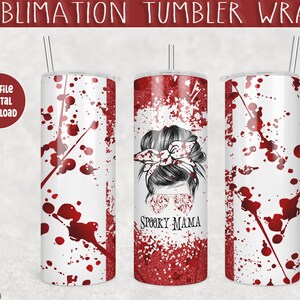 spooky mama png, bloody halloween tumbler wrap, mama halloween tumbler png, scary halloween tumbler wrap