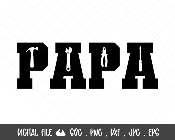 Papa SVG, Fathers Day Svg, Papa Word With Tools SVG, Papa Tools Svg File  for Circuit, Papa Cut File, Cricut Silhouette Cut File - Etsy