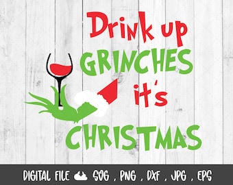 Drink up Grinches Its Christmas SVG, Drink up Grinches SVG, Christmas SVG for cricut-Cut Files for Cricut