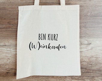 Bin kurz (W)einkaufen Jutebeutel