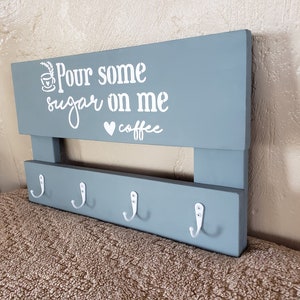 Pour Some Sugar On Me Coffee Cup Rack/Gray Wooden Coffee Cup Rack/Farmhouse Country Coffee Cup Rack