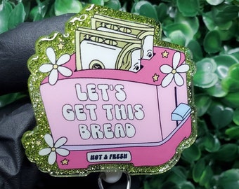 Let's Get This Bread Badge Reel, Funny Badge Reel, Motivational Badge Reel, Nurse Badge Reel, Cute Badge Reel